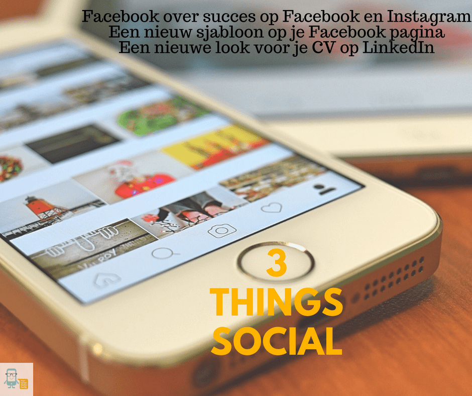 3 Things Social: Een nieuw sjabloon voor je Facebook pagina en meer nieuws uit de wereld van social media