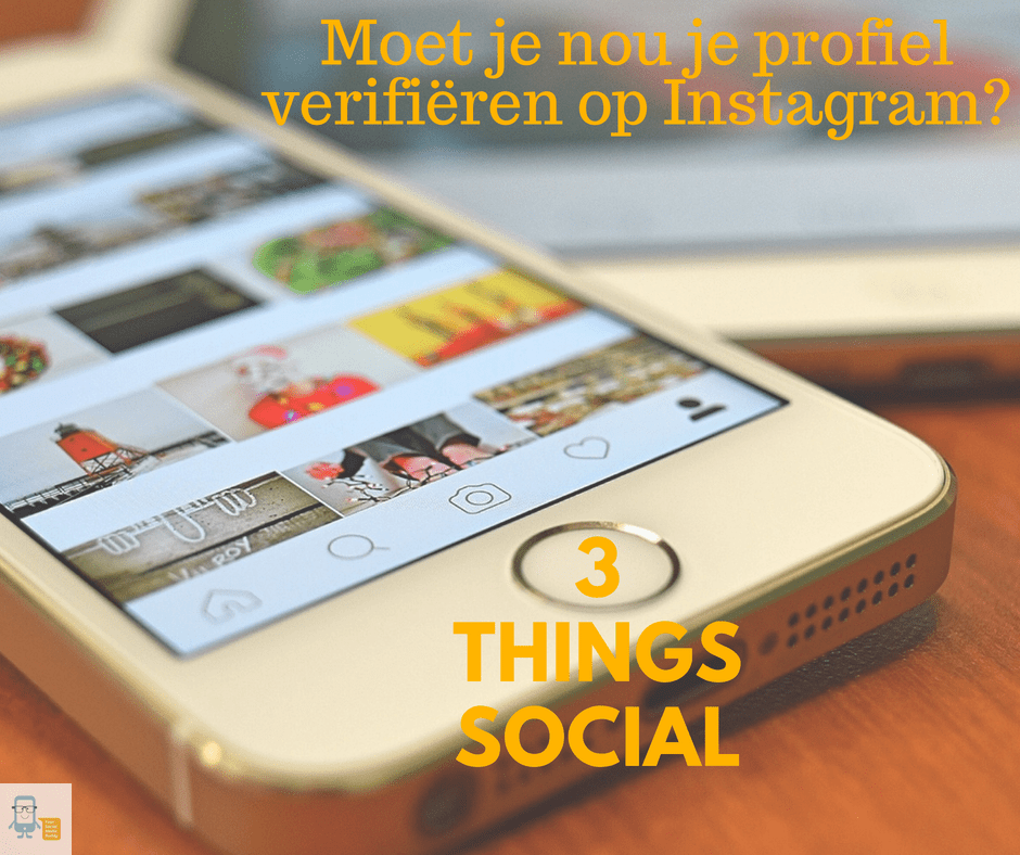 3 Things Social: je profiel verifiëren op Instagram